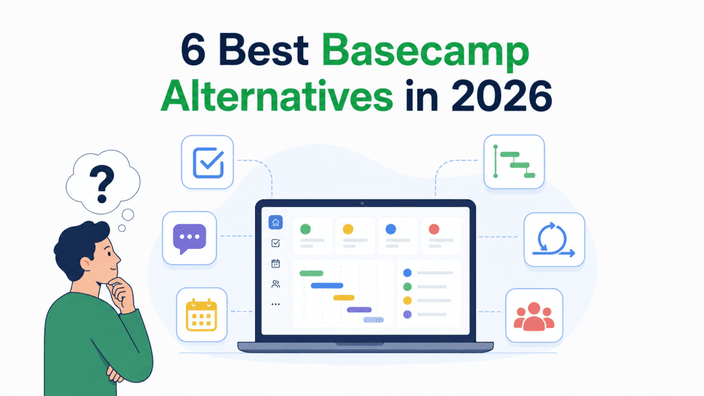 Best Basecamp Alternatives in 2026: 6 Tools Compared for Price, Features, and Team Fit